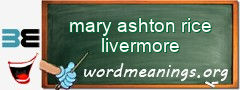 WordMeaning blackboard for mary ashton rice livermore